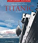 Father Brownes's Titanic Album