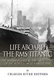 Life Aboard the RMS Titanic